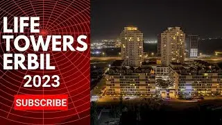 Life Towers Erbil 2023  | 07507001006