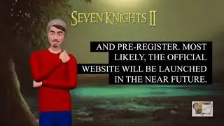 Seven Knights 2 - Global Launch