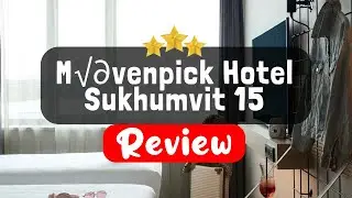 M&ouml;venpick Hotel Sukhumvit 15 Bangkok Review - Is This Hotel Worth It?