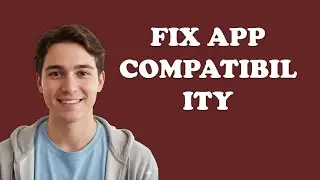 How To Resolve App Compatibility Issues On Your Android Emulator?