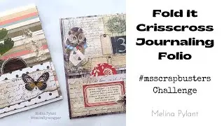 MAKING FOLD IT CRISSCROSS JOURNALING FOLIOS | #msscrapbusters EPISODE 33 | SCRAP BUSTERS