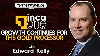 Inca One: Growth Continues For This Gold Processor w/ Edward Kelly