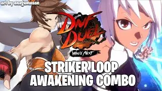 DNF Duel - Striker Loop into Super Combo