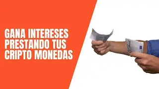 👉C&oacute;mo GANAR INTERESES prestando tus criptomonedas