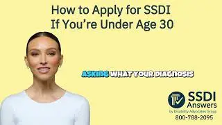How to Apply for SSDI If You&rsquo;re Under Age 30