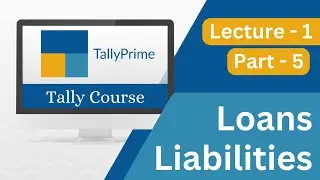 What is Loans And Liabilities ? | Loans and Liabilities in Tally | L1P5 #tally #learntally