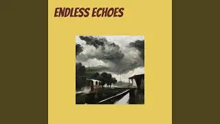 Endless Echoes