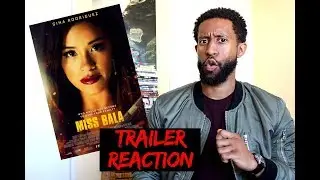 Miss Bala Official Trailer Reaction