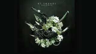 Ki:Theory - Breaking The Silence