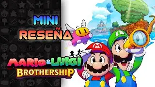 Mini Reseña Mario & Luigi: Brothership - Aventura sin picante | 3GB