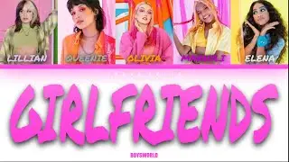 Boys World - Girlfriends (Colour-coded Lyrics)