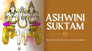 ASHWINI SUKTAM | VEDIC CHANT | BY DR. RAVI SHARMA