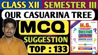 Our Casuarina Tree MCQ suggestion class 12 English// Class 12 3rd semester English suggestion