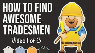 How To Find Good Tradesmen For Your Next Property Development... 1 of 3