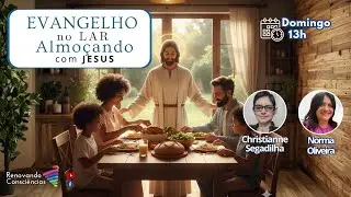 EVANGELHO NO LAR ALMO&Ccedil;ANDO COM JESUS | Chris Segadilha (AM) e Norma Oliveira (SE)
