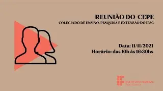 Reuni&atilde;o CEPE IFSC | 11.11.2021 | Parte 02