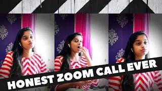 Honest Zoom Call Ever | Reality Check!!!