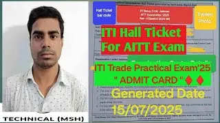 ITI Practical Exam Hall Ticket Generated '2025 | Important Instructions for ITI Students 'July 2025