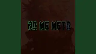 No Me Meto