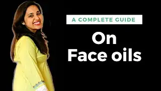 Face oils for dry, oily, acne prone skin |  Face oils for beginners |