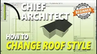 How To Change Roof Style In Chief Architect
