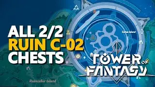 Ruin C-02 Chests Tower of Fantasy
