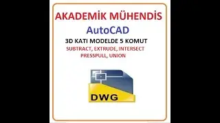 SADECE 5 KOMUT İLE AUTOCAD TE 3D KATI MODELLEME(SUBTRACT, EXTRUDE, INTERSECT, PRESSPULL, UNION)