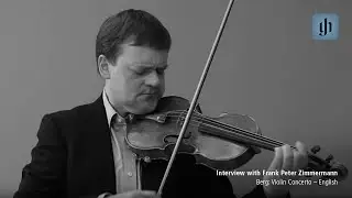 Berg: Violin Concerto - English - interview with Frank Peter Zimmermann