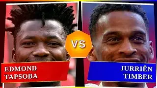 Edmond Tapsoba vs Jurri&euml;n Timber - Who's Better? ⚽