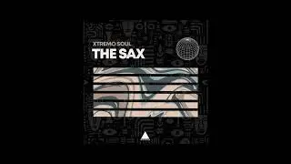 Xtremo Soul - The Sax (Original Mix)