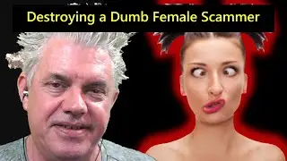 Destroying A Dumb Female Scammer