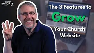 3 Church Website Features That Drive Growth