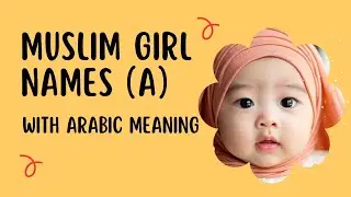 Muslim Girl Names Starting With A | Arabic Meanings