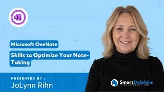 Microsoft OneNote: Skills to Optimize Your Note-Taking - Hosted by Smart Dolphins
