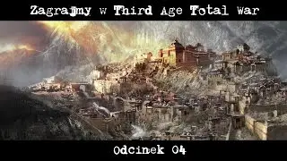 Zagrajmy w Third Age Total War MOS 1.7 [Dolina Dorvinion] part 4