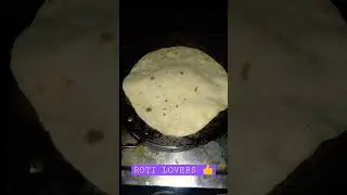 FULL ROUND ROTI #roti  #foodlover #rotilovers #shortsyoutube