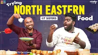 Trying North-Eastern food at 7 sisters || Exploring north eastern food || Wirally Food