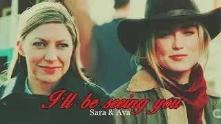 Sara & Ava // Avalance - I'll be seeing you (+3x18)