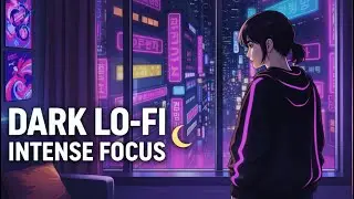 1 Hour Dark Lofi Hip Hop Beats 🌙 Intense Focus Music | Korean Aesthetic