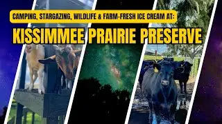 Florida RV Camping at Kissimmee Prairie | Area 51 Sanctuary, Stargazing & Ice Cream Farm Adventure!