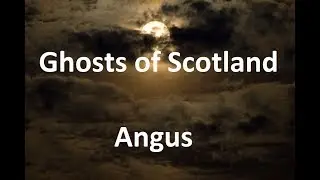Ghost of Scotland - Angus