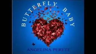 Butterfly Baby (with lyrics) : Angelina Perete
