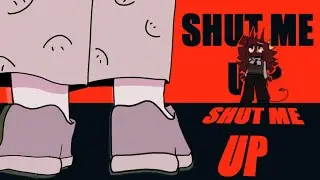 | SHUT ME UP | Animation Meme | Roblox Myth |