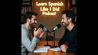 Everyday Spanish Unlocked - Real Conversations for Real Life