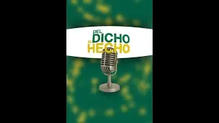 DEL DICHO AL HECHO | EN VIVO