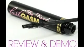 Обзор и демонстрация туши для ресниц Too Faced Lashgasm