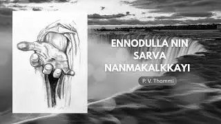 ENNODULLA NIN SARVA NANMAKAL | COVER | P  V  THOMM I