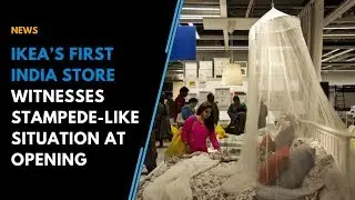 Ikea&rsquo;s first India store witnesses stampede-like situation at opening