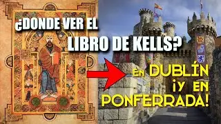 &iquest;D&oacute;nde ver el Libro de Kells? En Dubl&iacute;n... &iexcl;y en Ponferrada!