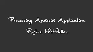 Processing - Android Application Screencast